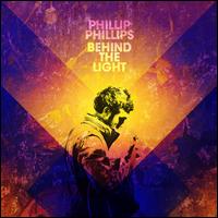 Behind the Light - Phillip Phillips