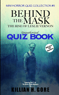 Behind the Mask: The Rise of Leslie Vernon Unauthorized Quiz Book: Mini Horror Quiz Collection #11