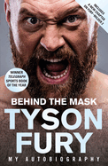 Behind the Mask: Winner of the Telegraph Sports Book of the Year