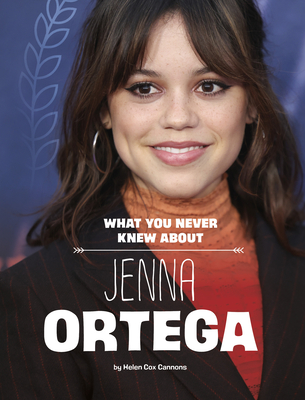 Behind the Scenes Biographies Jenna Ortega - Cox Cannons, Helen