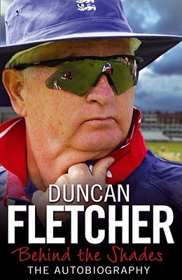 Behind the Shades: The Autobiography - Fletcher, Duncan