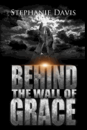 Behind the Wall of Grace: A Memoir