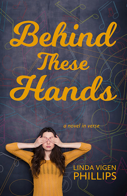 Behind These Hands: a novel in verse - Vigen Phillips, Linda