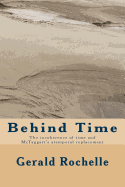 Behind Time: The Incoherence of Time and McTaggart's Atemporal Replacement