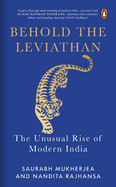 Behold the Leviathan: The Unusual Rise of Modern India