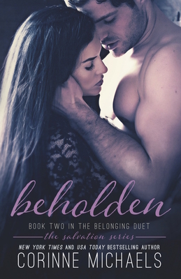 Beholden: The Salvation Series, Book 2 - Michaels, Corinne