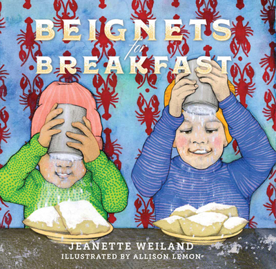 Beignets for Breakfast - Weiland, Jeanette