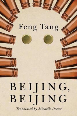 Beijing, Beijing - Tang, Feng, and Deeter, Michelle (Translated by)