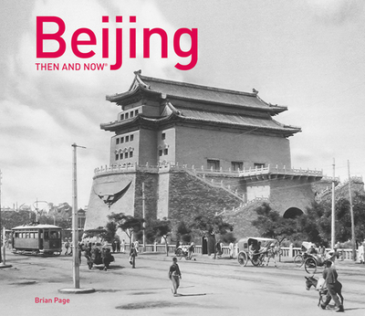 Beijing Then and Now - Page, Brian