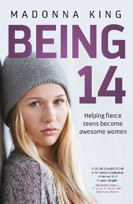 Being 14: Helping fierce teens become awesome women - King, Madonna