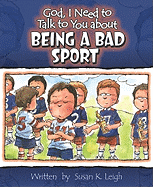 Being a Bad Sport