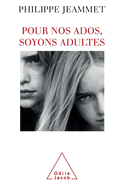 Being Adult with Our Adolescents / Pour nos ados, soyons adultes