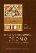 Being and Becoming Oromo: Historical and Anthropological Enquiries