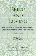 Being and Loving: How to Achieve Intimacy with Another Person and Retain One's Own Identity