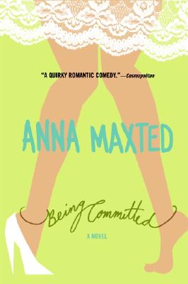 Being Committed - Maxted, Anna