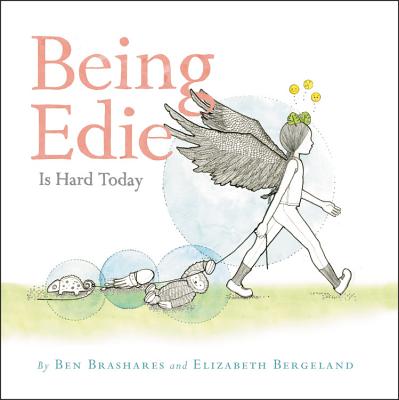 Being Edie Is Hard Today - Brashares, Ben