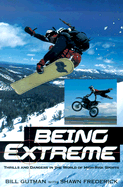 Being Extreme - Gutman, Bill, and Frederick, Shawn