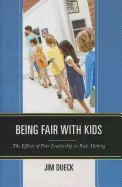 Being Fair with Kids: The Effects of Poor Leadership in Rule Making