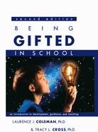 Being Gifted in School: An Introduction to Development, Guidance, and Teaching