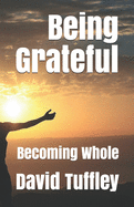 Being Grateful: Becoming Whole