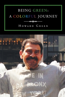 Being Green: A Colorful Journey - Green, Howard