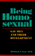 Being Homosexual: Gay Men and Their Development