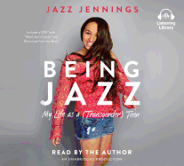 Being Jazz: My Life as a (Transgender) Teen