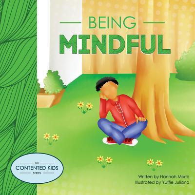 Being Mindful - Morris, Hannah, and Duncan, Kit (Editor)