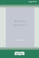 Being Myself (Large Print 16 Pt Edition)