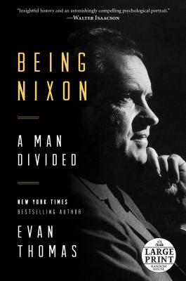 Being Nixon: A Man Divided - Thomas, Evan