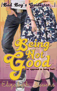 Being Not Good: as opposed to being bad