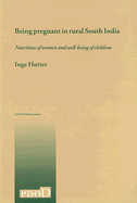 Being Pregnant in Rural South India: Nutrition of Women and Well-Being of Children