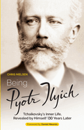 Being Pyotr Ilyich