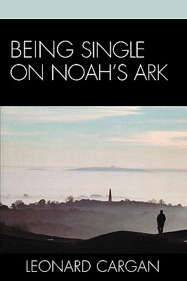 Being Single On Noah's Ark - Cargan, Leonard