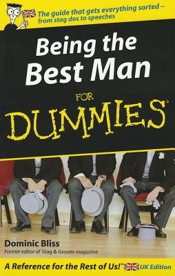 Being the Best Man For Dummies - Bliss, Dominic