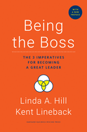 Being the Boss, with a New Preface: The 3 Imperatives for Becoming a Great Leader