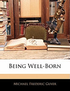 Being Well-Born