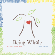 Being Whole: A Teen's Guide Book