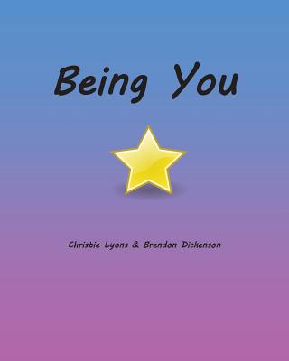 Being You - Lyons, C E, and Dickenson, B J