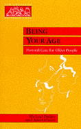 Being Your Age: Pastoral Care for Older People