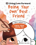 Being Your Own Best Friend: A Children's Leadership Series: Limited Edition Coloring Book