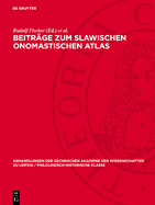 Beitrge Zum Slawischen Onomastischen Atlas: Theodor Frings Zum Gedchtnis