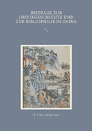 Beitrge zur Druckgeschichte und zur Bibliophilie in China