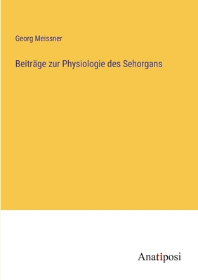 Beitrge zur Physiologie des Sehorgans - Meissner, Georg