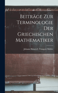 Beitrge Zur Terminologie Der Griechischen Mathematiker