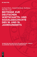 Beitr?ge Zur Deutschen Wirtschafts- Und Sozialgeschichte Des 18. Und 19. Jahrhunderts