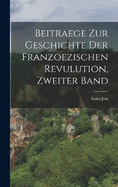 Beitraege zur Geschichte der franzoezischen Revulution, Zweiter Band