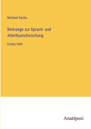 Beitraege zur Sprach- und Alterthumsforschung: Erstes Heft