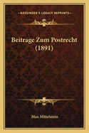 Beitrage Zum Postrecht (1891)