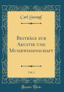 Beitrage Zur Akustik Und Musikwissenschaft, Vol. 3 (Classic Reprint)